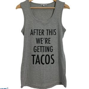 After This We’re Getting Tacos Tank Top Ladies SzS